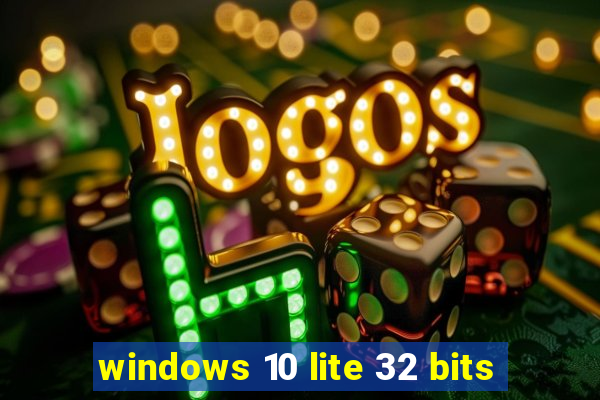 windows 10 lite 32 bits